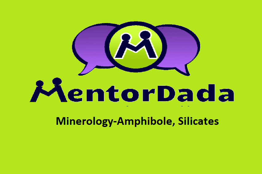 Minerology-Amphibole, Silicates